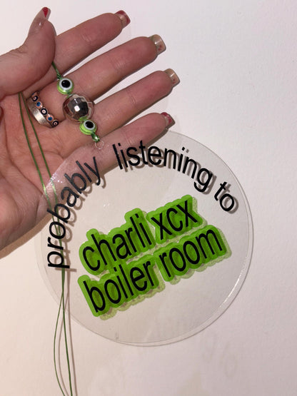 Probably Listening to Charli XCX Boiler Room Car Mirror Charm | Brat Era Acrylic Hanging Accessory Sign with Evil Eye Beads | chlo&co.